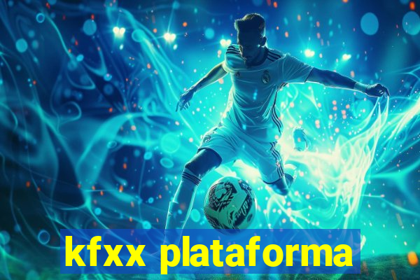 kfxx plataforma